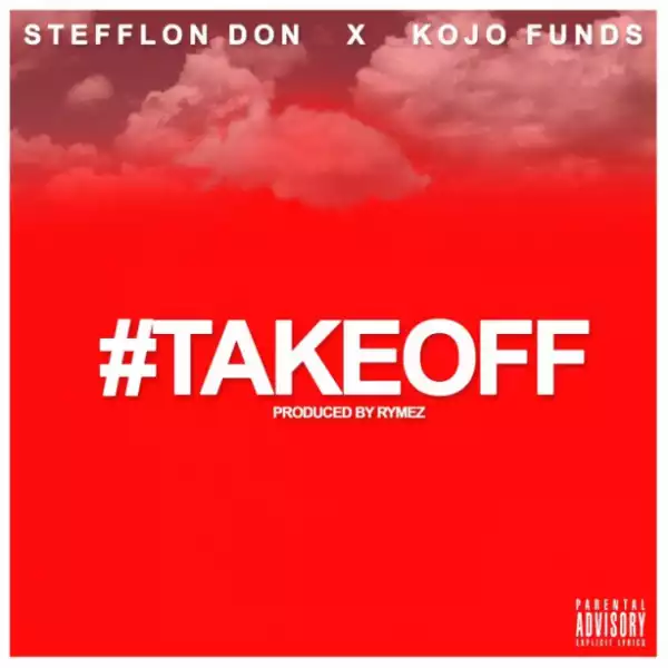 Stefflon Don - Take Off ft Kojo Funds
